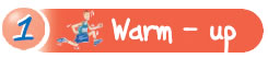 Warm - up